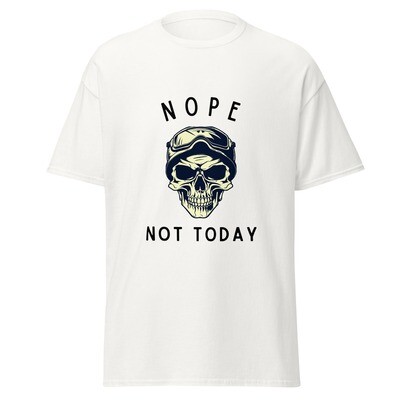 Nope Not Today Classic Tee