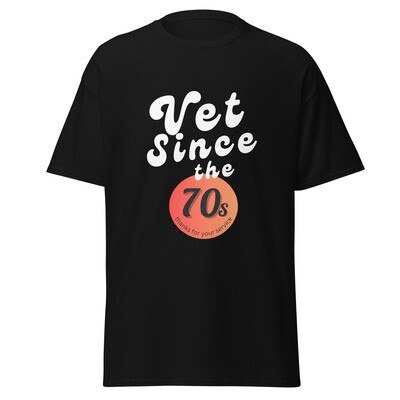 Vet Since the 70s Classic Tee