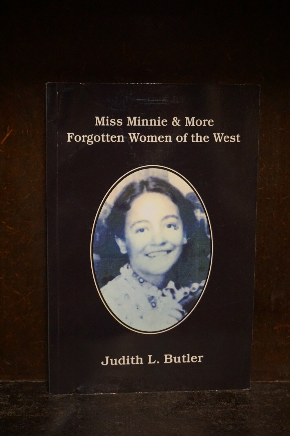 Miss Minnie & Forgotten Women of the West Book Miss Minnie & Forgotten Women of the West Book