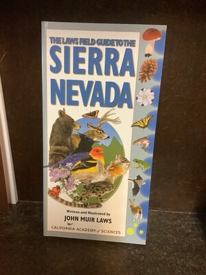 Laws Field Guide to the Sierra Nevada