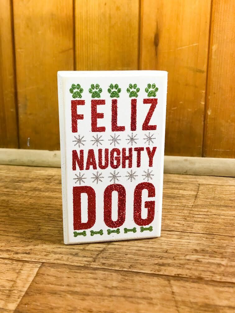 Box Sign - Feliz Naughty Dog Box Sign - Feliz Naughty Dog