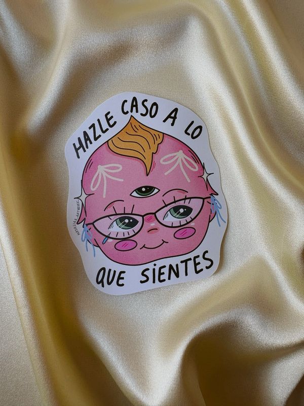 Hazle caso a lo que sientes