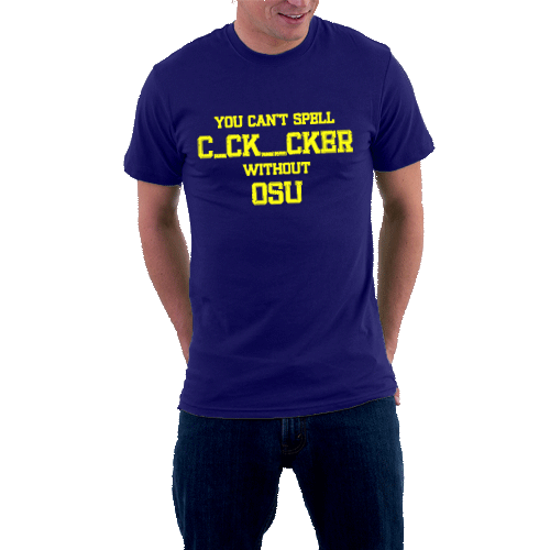 You Can&#39;t Spell Cocksucker Without OSU