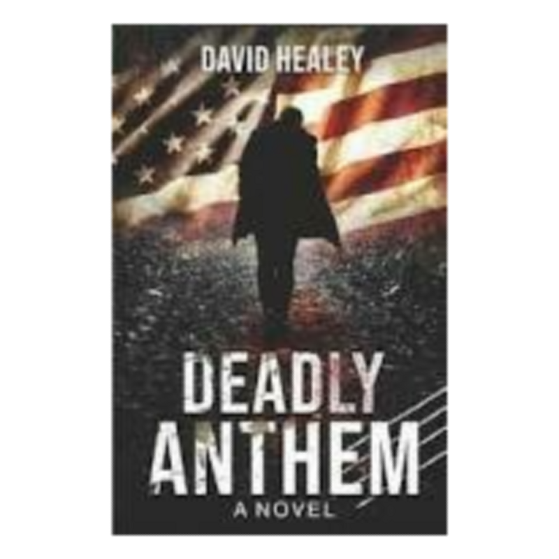 Deadly Anthem by David Healey