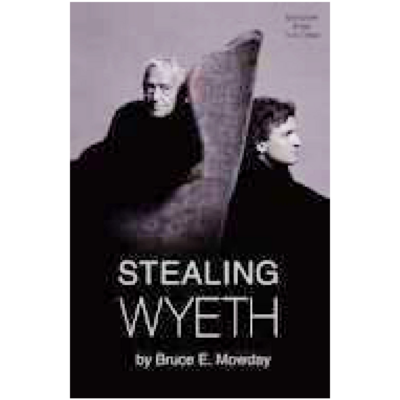 &quot;Stealing Wyeth&quot; by Bruce Mowday