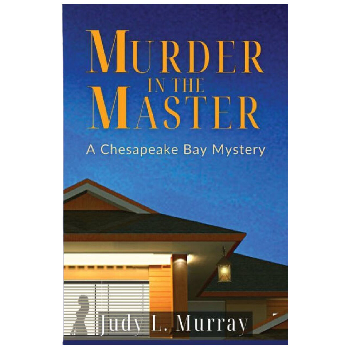 Murder in the Master #1 Chesapeake Bay Mystery  by Judy Murray