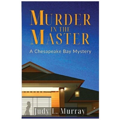 Murder in the Master #1 Chesapeake Bay Mystery  by Judy Murray