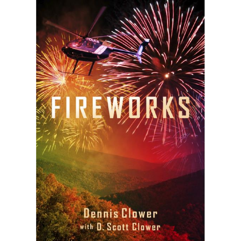 Fireworks by Dennis Clower with D. Scott Clower