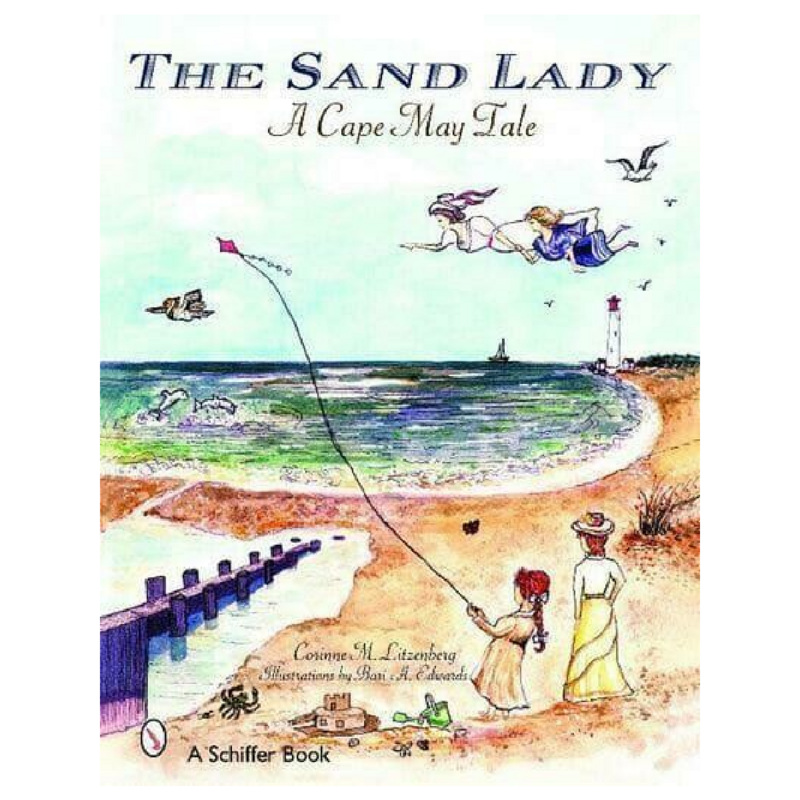 The Sand Lady A Cape May Tale by Corinne M. Litzenberg Schultheis