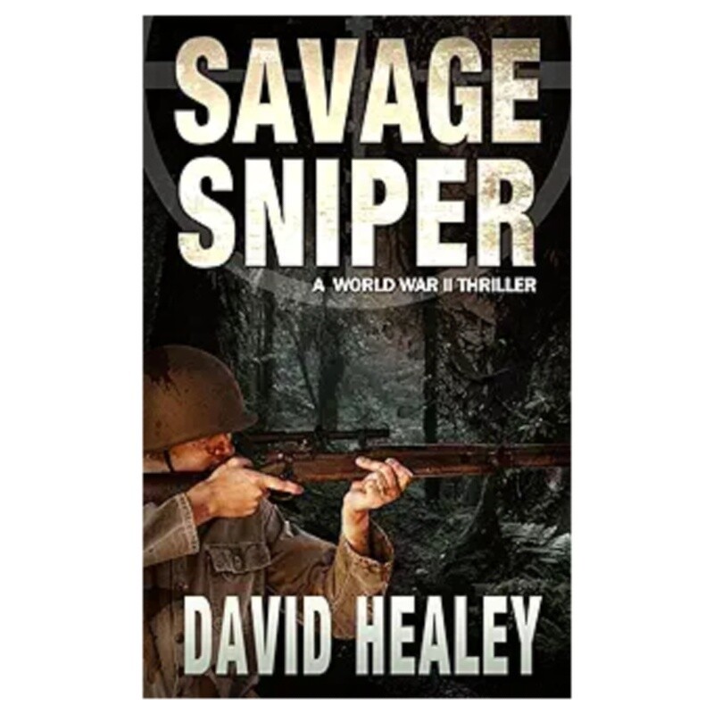 Savage Sniper: A World War II Thriller (Pacific Sniper Book 5)
Book 5 of 5: Pacific Sniper