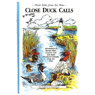 &quot;Close Duck Calls: Flock Tales from the Flats&quot; by Corrine Litzenberg