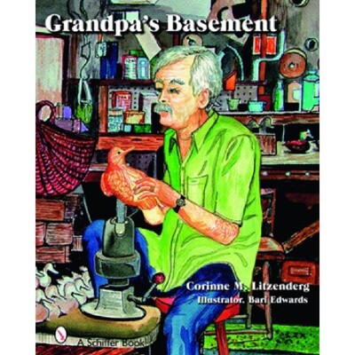 &quot;Grandpa&#39;s Basement&quot; by Corrine M. Litzenberg Schultheis
