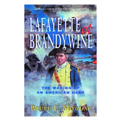 &quot;Lafayette at Brandywine&quot;- Bruce Mowday autographed