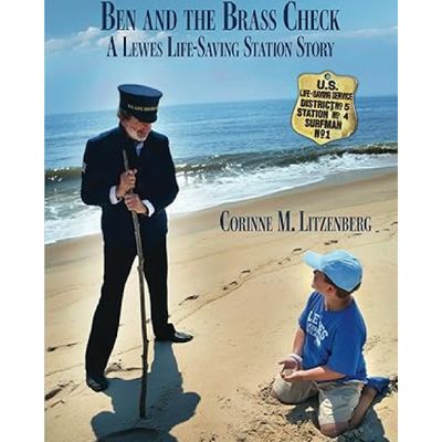 &quot;Ben and the Brass Check: A Lewes Life-Saving Station Story&quot; by Corrine Litzenberg