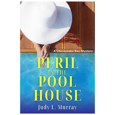 &quot;Peril in the Pool House&quot; #3 Chesapeake  Bay Mystery by Judy Murray
