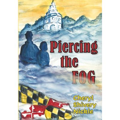 Piercing the Fog - Cheryl Shivery Nichol - North East, MD