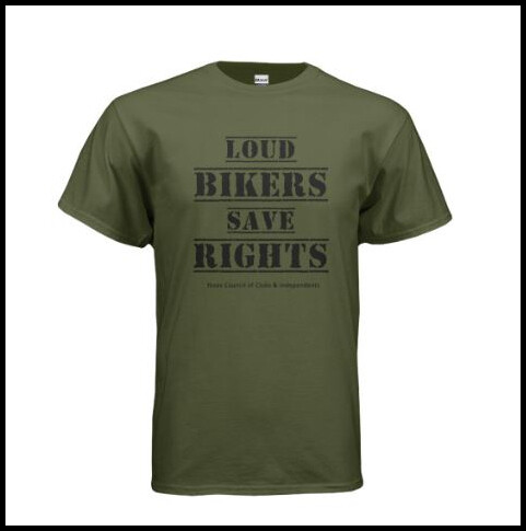 Loud Bikers Save Rights T-Shirt (OD Green w/ Black writing) *Printed in batches of 24 and then shipped.