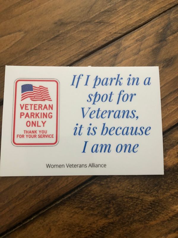 Sticker: Veterans Parking Only. If I park in a spot for Veterans, it is because I am one