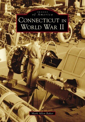 Images of America: Connecticut in World War II NEW
