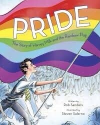 Pride the Story of Harvey Milk and the Rainbow Flag NEW