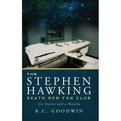 The Stephen Hawking Death Row Fan Club: Six Stories and a Novella NEW, SIGNED