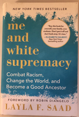 Me and White Supremacy: Combat Racism, Change the World, and Become a Good Ancestor NEW, 30% OFF