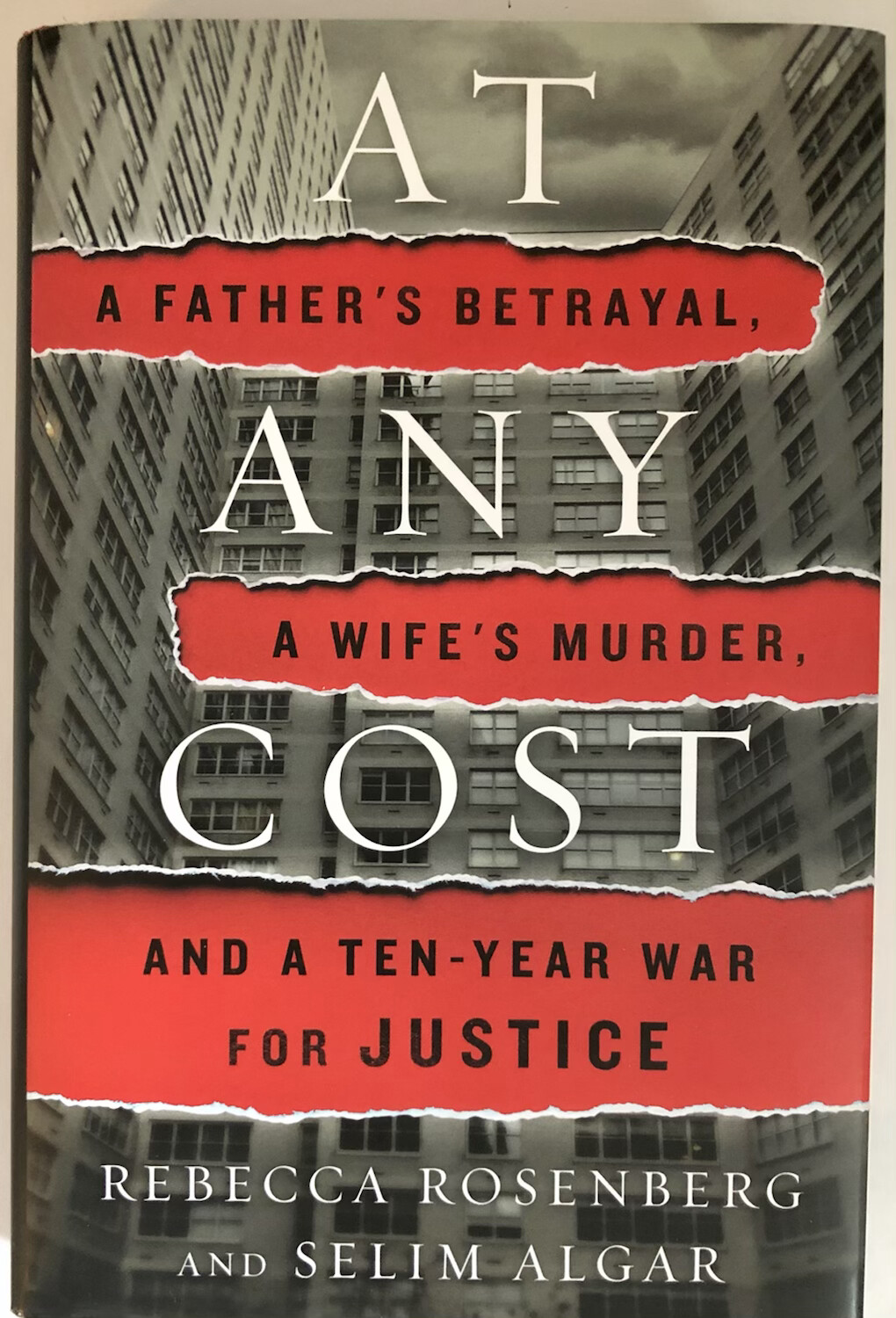 At Any Cost: A Father's Betrayal, a Wife's Murder, and a Ten-Year War for Justice NEW, 40% OFF