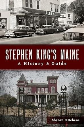 Stephen King&#39;s Maine: A History &amp; Guide NEW
