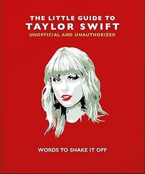 The Little Guide to Taylor Swift: Words to Shake It Off