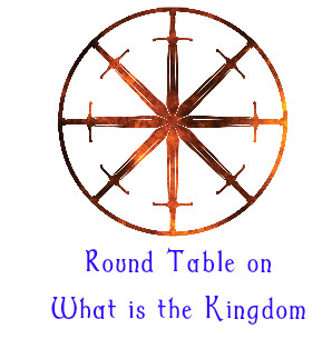 11. Round Table on What is the Kingdom