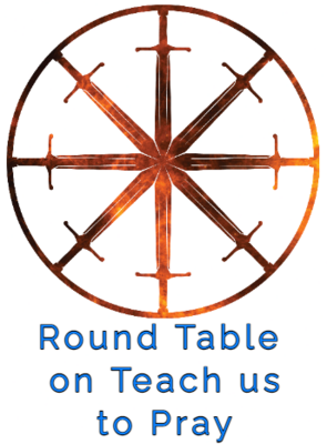 43. Round Table on teach us to Pray