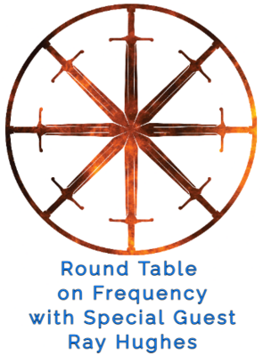 48. Round Table on Frequency with Special Guest Ray Hughes
