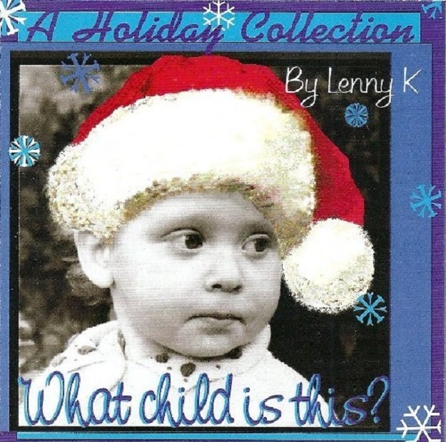 What Child Is This? A Holiday Collection by Lenny K Complete Album Download