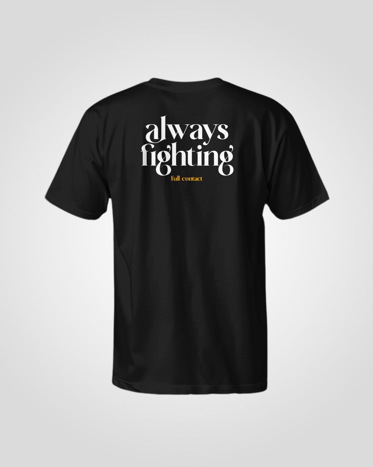 T-Shirt T-Shirt "Always Fighting 2.0"