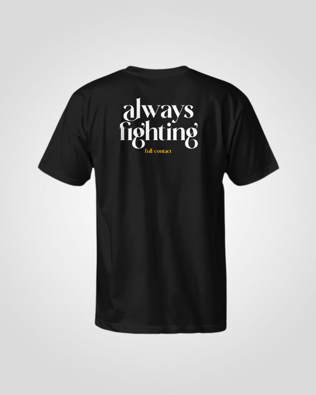 T-Shirt T-Shirt "Always Fighting 2.0"