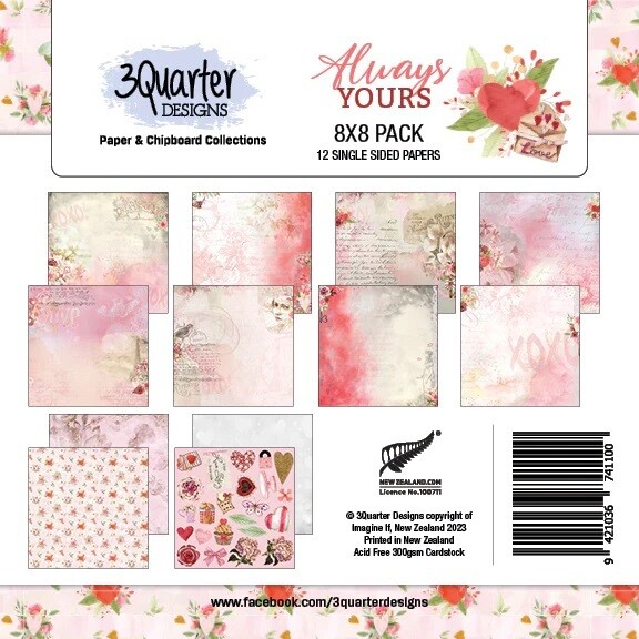 3 Quarter Designs - 8&quot; x 8&quot; Paper Pad - Always Yours 