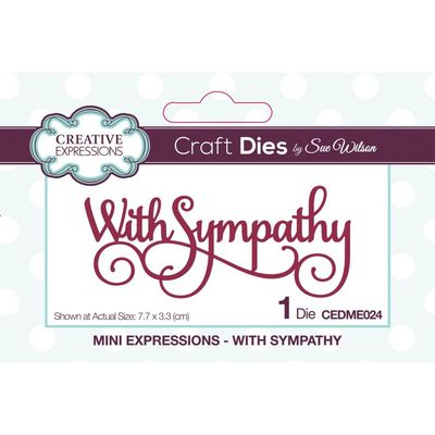 Creative Expressions - By Sue Wilson - Mini Expressions - With Sympathy - CEDME024 - 1pce