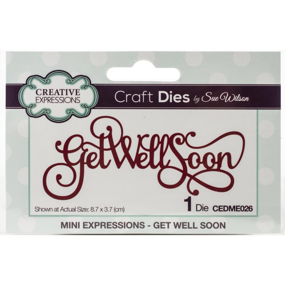 Creative Expressions - By Sue Wilson - Mini Expressions - Get Well Soon - CEDME026 - 1pce