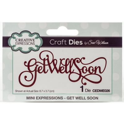 Creative Expressions - By Sue Wilson - Mini Expressions - Get Well Soon - CEDME026 - 1pce