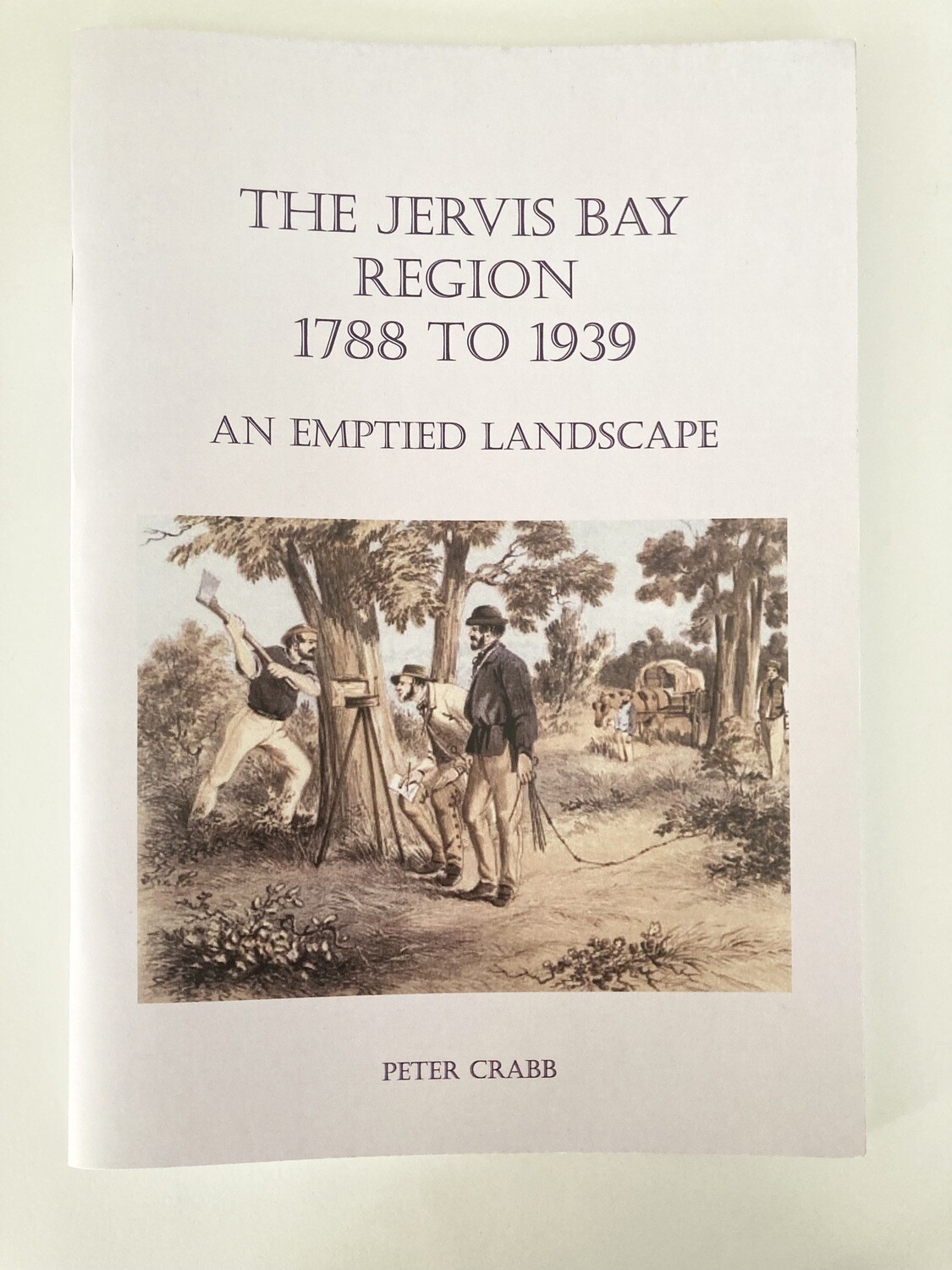 The Jervis Bay Region 1788 to 1939