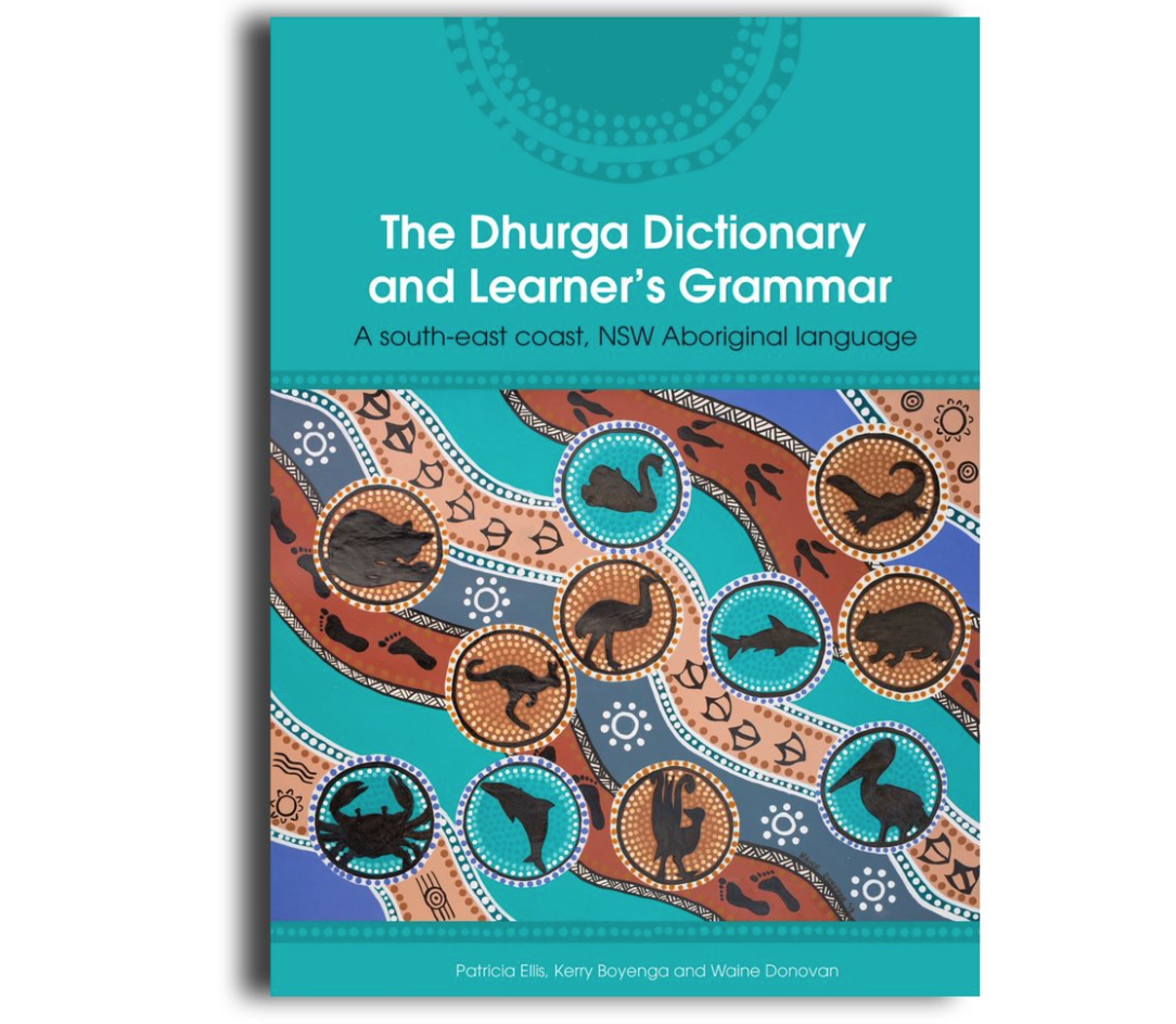 The Dhurga Dictionary and Learner&#39;s Grammar