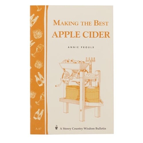 Proulx, Annie. Making the Best Apple Cider. 1980.