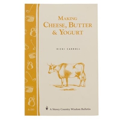 Carroll, Ricki. Making Cheese, Butter, & Yogurt. 2003.