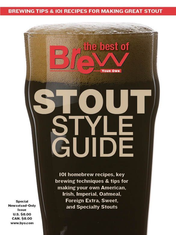 Brew Your Own. The Best of Brew Your Own: Stout Style Guide.