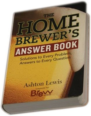Lewis, Ashton. The Home Brewer's Answer Book. 2007.