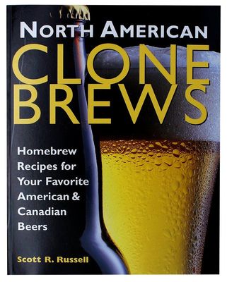 Russell, Scott R. North American Clone Brews. 2000.