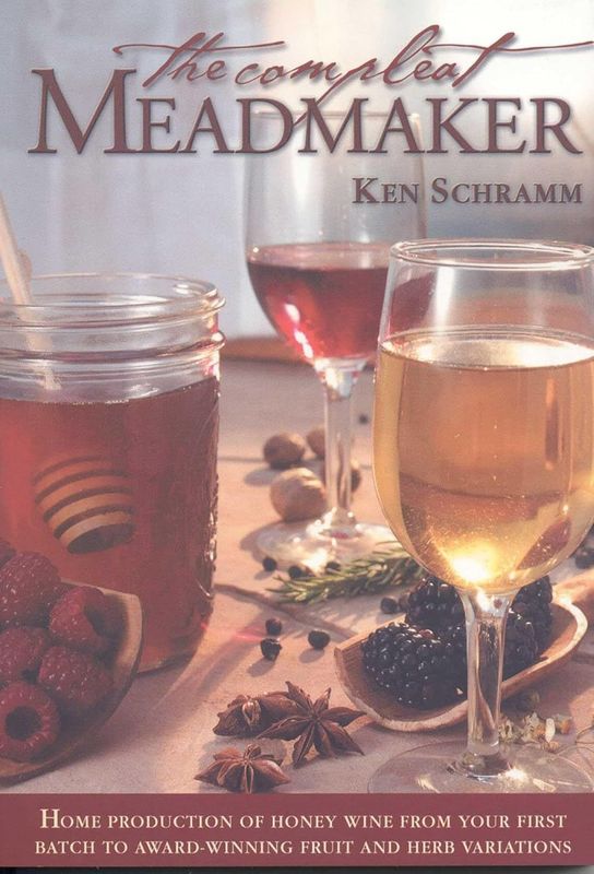 Schramm, Ken. The Complete Meadmaker. 2003.