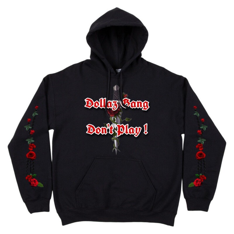 DOLLAZ GANG DONT PLAY Hoodie