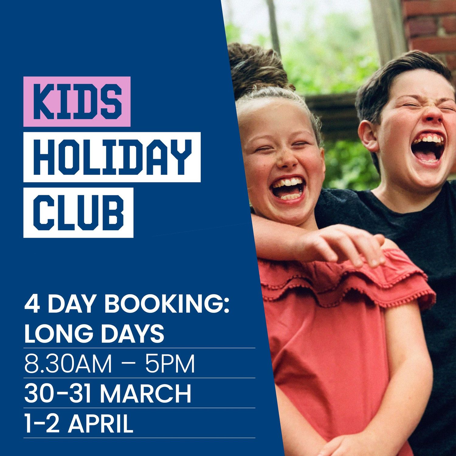 EASTER Holiday Club (4 Day Booking/Long Days)