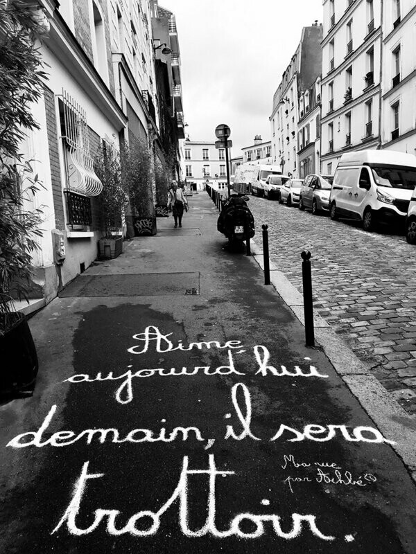Aime aujourd'hui demain, il sera trottoir - 37,5 X 50 cm limité à 15 exemplaires